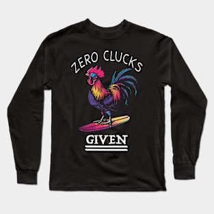 Surfing Rooster - No Clucks Given (with White Lettering) Long Sleeve T-Shirt